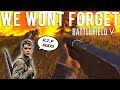 We won't forget Battlefield V