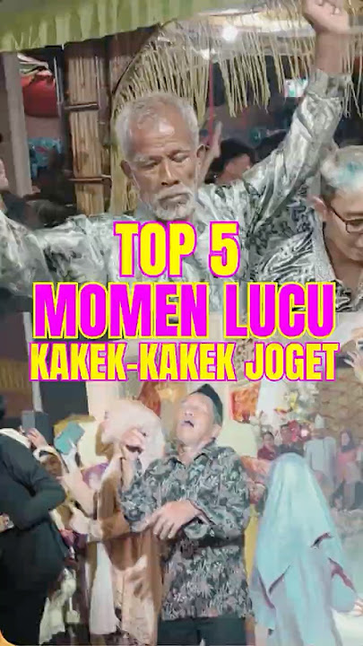 BIKIN NGAKAK 🤣🤣🤣, TOP 5 MOMEN LUCU KAKEK-KAKEK JOGET #shorts #comedy #comedyshorts