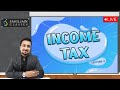 Live Income Tax Lecture 2 for 2023 CA Exams | AY 23-24