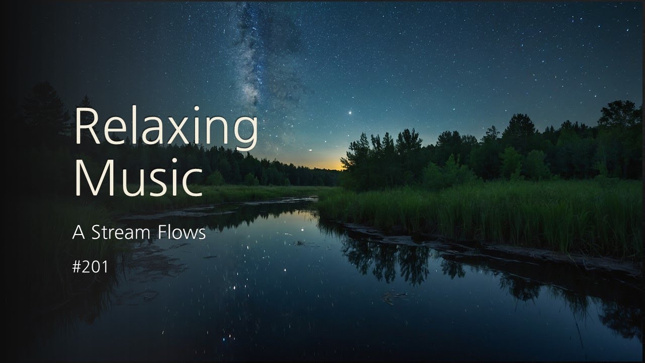 [1hour] Relaxing Music, A Stream Flows #201 : Calm, Stress Relief ...