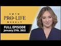 EWTN PRO-LIFE WEEKLY - Jan. 27, 2022  - FULL EPISODE –  Capitol Hill Pro-life Initiative and more