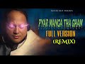 Pyar Manga Tha Gham De Gaye Hain Full Version NFAK Remix