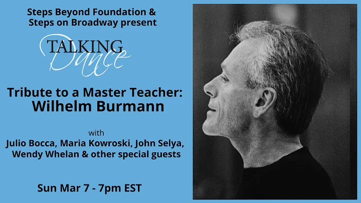 Talking Dance Series, "Tribute to a Master Teacher: Wilhelm Burmann"