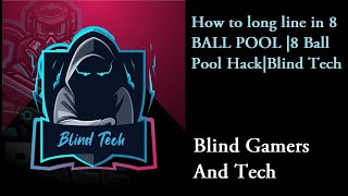 How to long line in 8 BALL POOL |8 Ball Pool Hack|Blind Tech screenshot 4