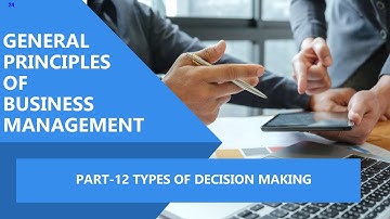 Principles Of Business Management AO-AAI | Part-12 Types Of Decision Making | In Hindi | Proxy Gyan