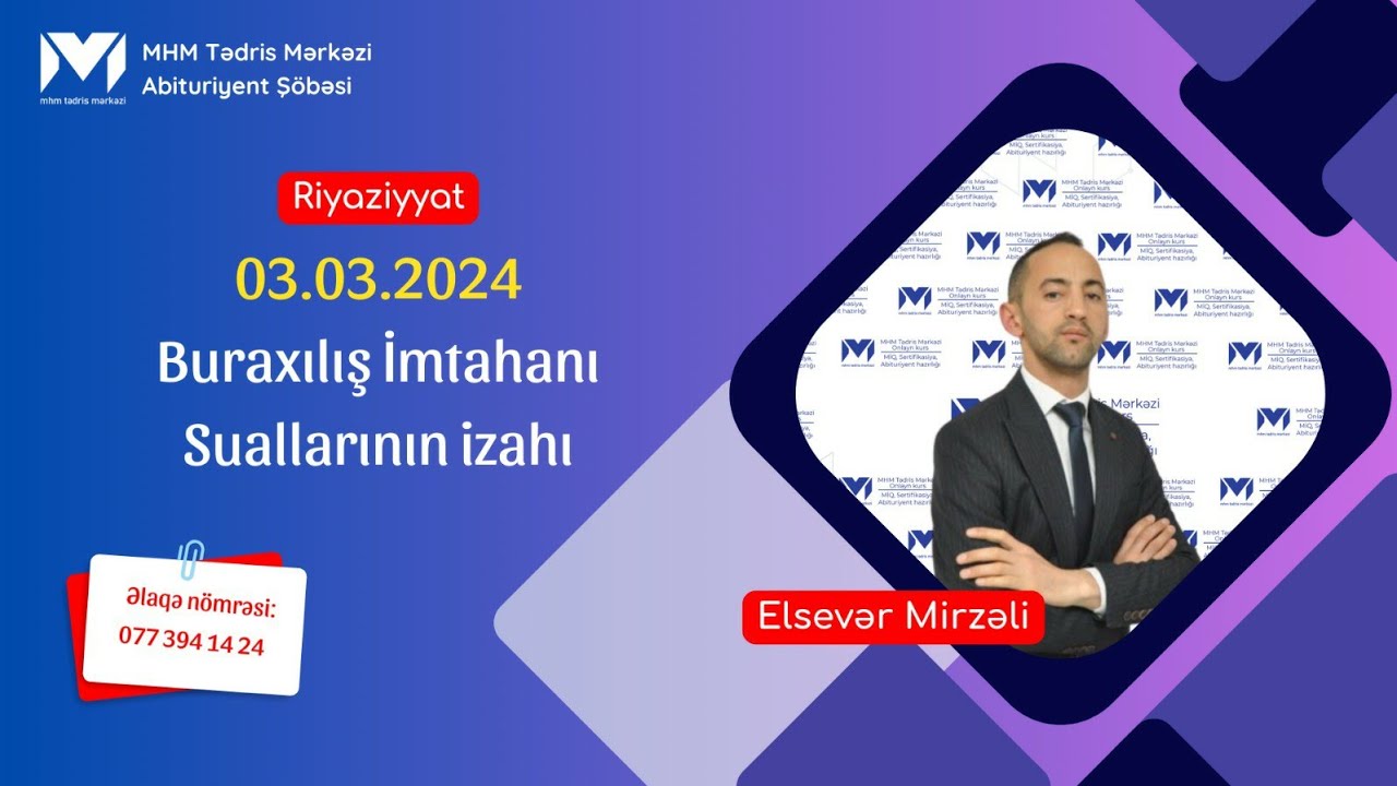 03.03.2024  / Buraxılış İmtahanı  / Riyaziyyat suallarının izahı  / Elsevər müəllim