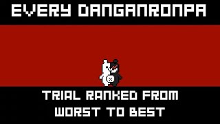 Every Danganronpa Trial Ranked From Worst to Best