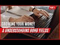Unlocking Bond Yields: Wealth Growth Essentials - Part 1