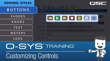 Q-SYS Training: Customizing Controls (Control Overview)