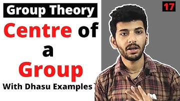 Centre of a group | Centralizer of an element | Group theory