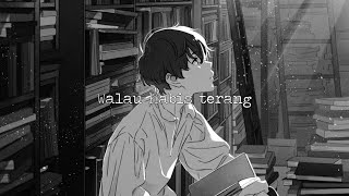 STORY WA | WALAU HABIS TERANG !