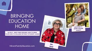 S2 EP12: Debt-Free Dreams: How to Send Your Kids to College Without Student Loans with Dr. Roz