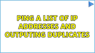 Unix & Linux: Ping a list of IP addresses and outputing duplicates