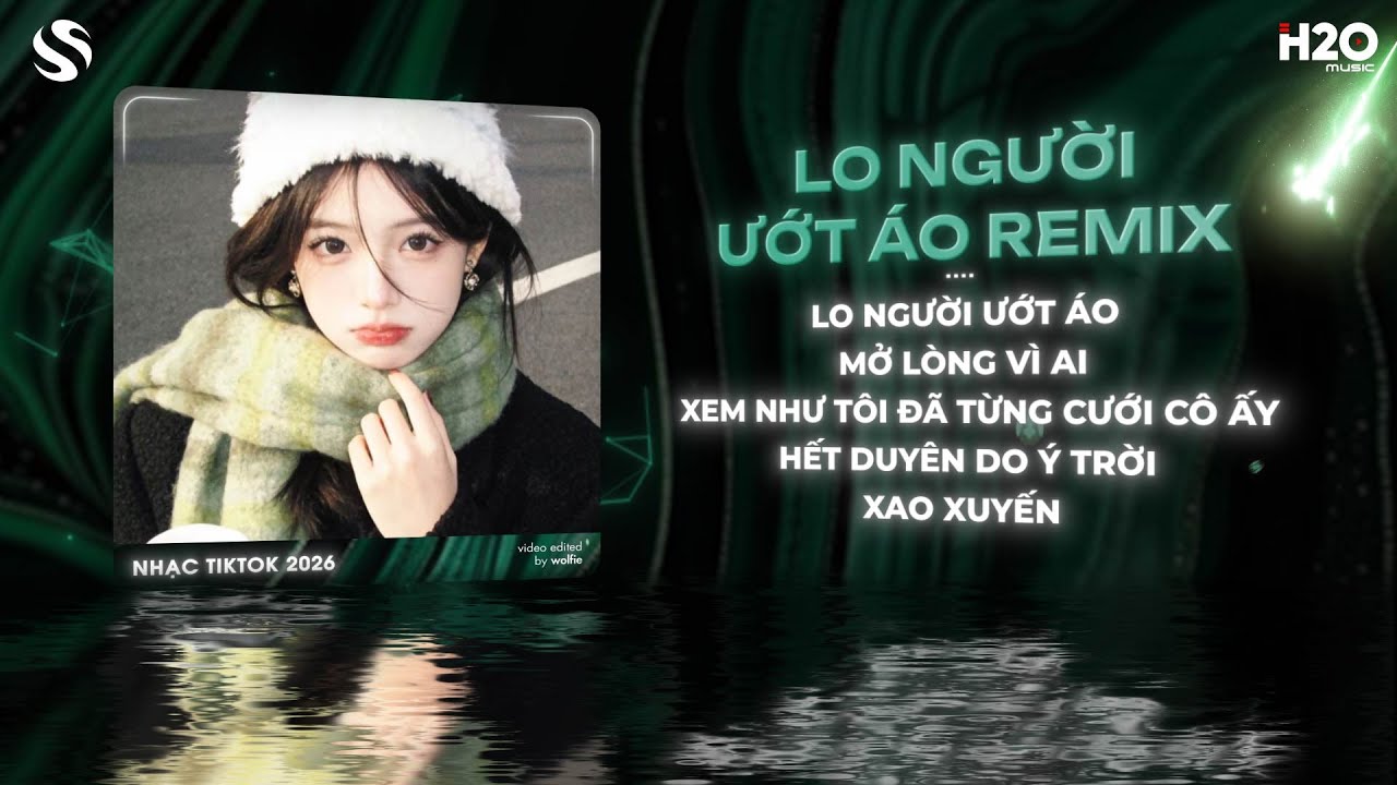 Lo Người Ướt Áo Remix, Mở Lòng Vì Ai Remix🎼Anh Muốn Em Phải Làm Gì Chet Trong Hàng Ngàn Suy Nghĩ