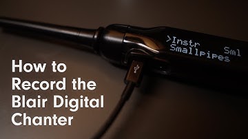 How to Record the Blair Digital Chanter