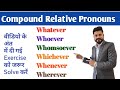 Compound Relative Pronouns Whatever, Whoever