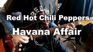 Red Hot Chili Peppers - Havana Affair (guitar cover)