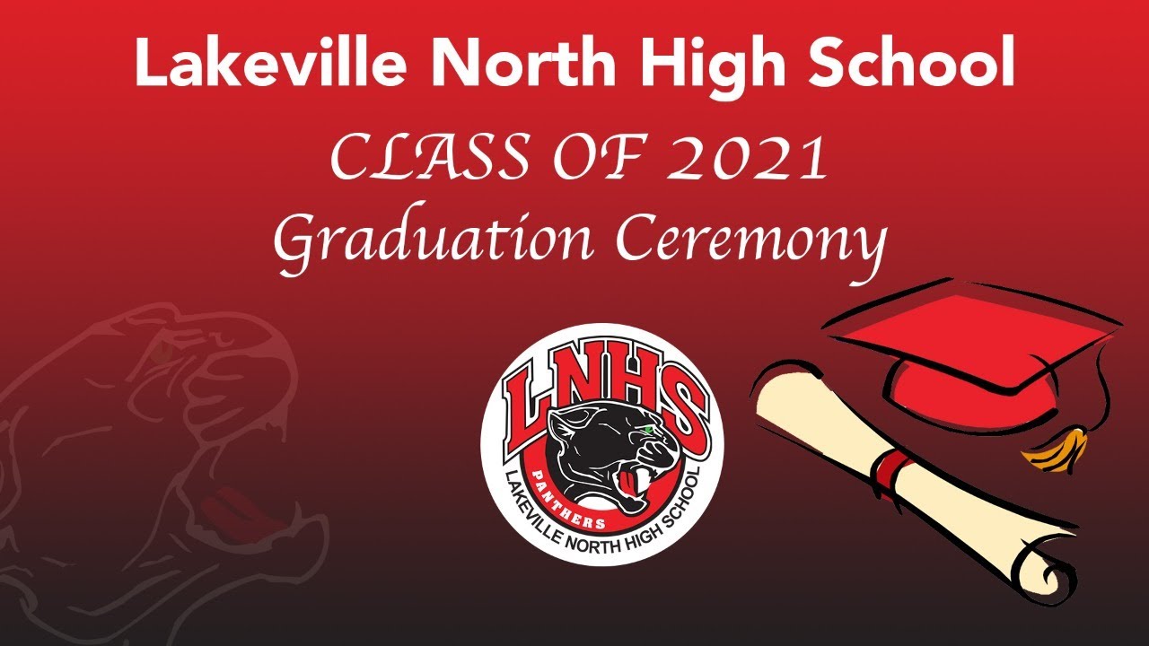 Lakeville North High School Class Of 21 Graduation Ceremony Youtube