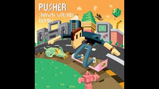 Pusher - Clear Ft. Mothica Shawn Wasabi Remixb Boosted