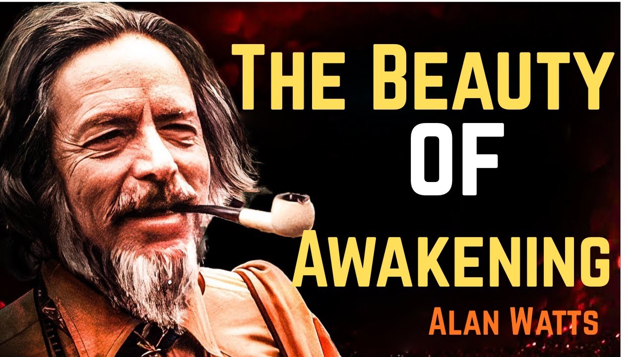 Alan Watts on The Beauty of Awakening | Alan Watts