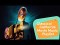 Classical california movie music playlist