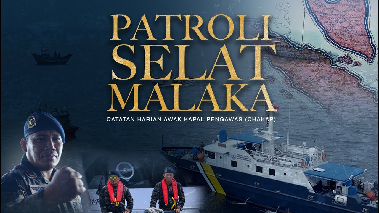 [DOKUMENTER] CATATAN HARIAN AWAK KAPAL PENGAWAS: PATROLI SELAT MALAKA