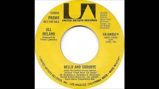 JILL IRELAND * HELLO AND GOODBYE (FULL VERSION)