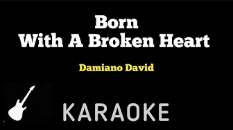 Damiano David - Born With A Broken Heart | Karaoke Guitar Instrumental Damiano David - Born With A Broken Heart | Karaoke Guitar Instrumental