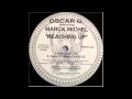 Video thumbnail for Oscar G feat. Marck Michel - Reaching Up (Oscar G's Mega Dub)
