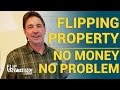 How To Invest In Real Estate: No Money, No Problem | Don't Listen To Nay Sayers | It's the Deal