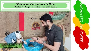 Mejores tostadurias de café de Chile. Carlos Rodríguez, tostador en Café Lama. Ranking Irina