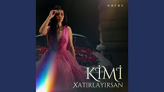 Kimi Xatırlayırsan - Nəfəs