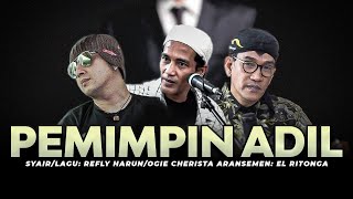 PEMIMPIN ADIL - FULL BAND VERSION |   | SYAIR/LAGU: RH/OGIE | ARANS: EL RITONGA