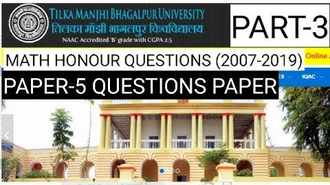 TILKA MANJHI BHAGALPUR UNIVERSITY PART-3 MATH HONOUR QUESTIONS PAPER PAPER-5 BY-Professor