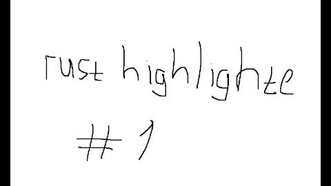 Rust Highlights #1 by .Zapravka??