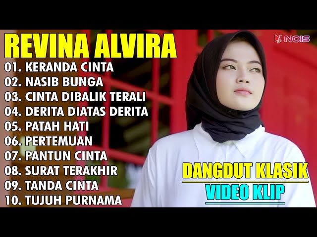 REVINA ALVIRA KERANDA CINTA, NASIB BUNGA DANGDUT KLASIK COVER GASENTRA (VIDEO KLIP) class=