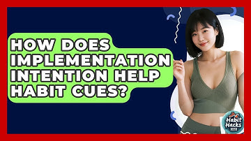 How Does Implementation Intention Help Habit Cues? - Habit Hacks Hub