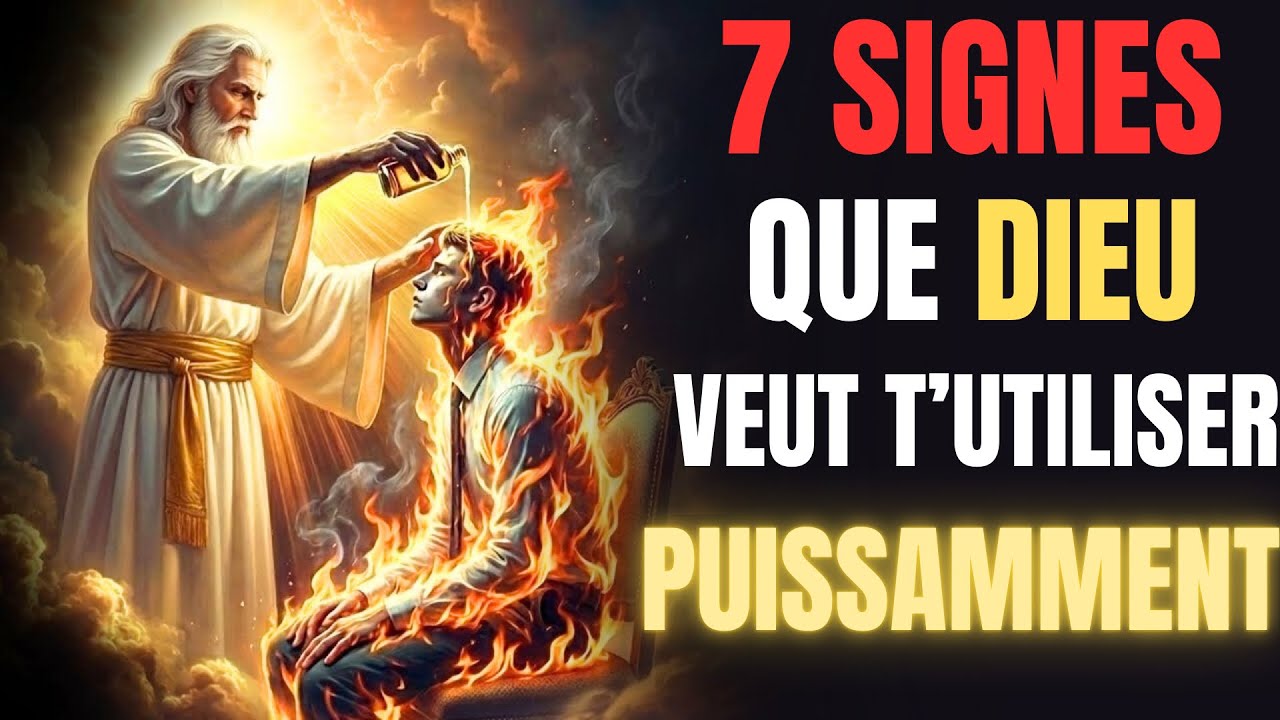 7 Signes Que DIEU Est Sur Le Point De  t’utiliser Puissamment 