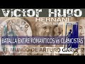 Romanticos vs Clasicos: HERNANI | VÍCTOR HUGO - | sǝ̗ɔɹɐ⅁ oɹnʇɹ∀ |