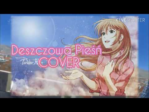 POLISH COVER ~ TENDER RAIN - DESZCZOWA PIEŚŃ (Soredemo sekai wa utsukushi)