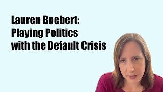 Lauren Boebert: Playing Politics with the Default Crisis (via KREX 5 News)