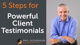 5 Steps to Powerful Client Testimonials