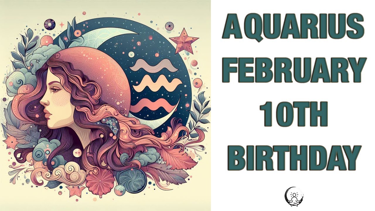 Aquarius Birthday February 10th? This Astrology video is all about you. Send as a Birthday Card!