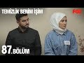 Temizlik Benim İşim 87. Bölüm