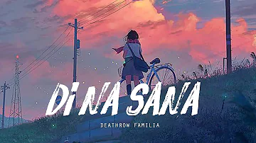 Di Na Sana - DeathRow Familia (Official Audio)