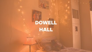 Dowell Hall Room Tour
