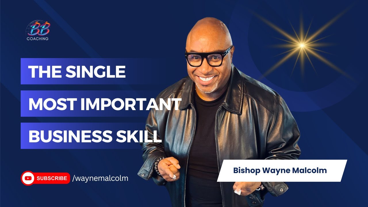 THE SINGLE MOST IMPORTANT SKILL IN BUSINESS - YouTube