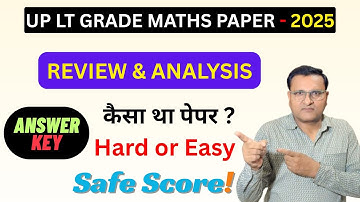 UP LT GRADE  MATHS PAPER  2025 ANALYSIS || REVIEW || ANSWER KEY || EXAM DATE 06 DECEMBER 2025