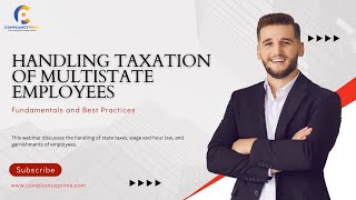 Multistate Employees Taxation | Fundamentals And Best Practices | WEBINAR