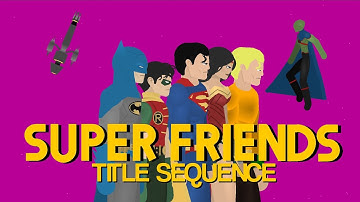 Super Friends Title Sequence (Animation)